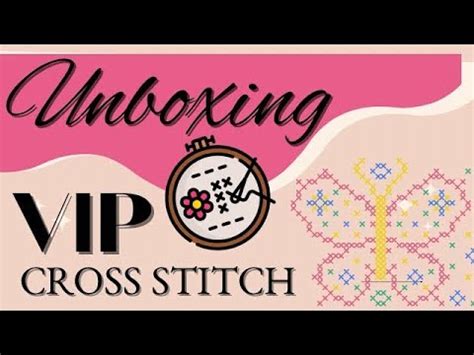 Unboxing Point De Croix VIP Cross Stitch YouTube