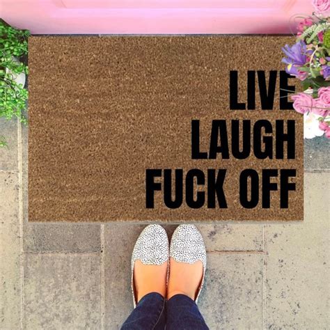 Live Laugh Leave Fuck Off Doormat Funny Doormat Rude Doormat Cute