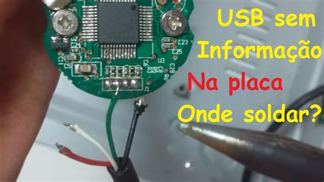 Como Descobrir Onde Soldar Os Fios Usb E Sem Informa O Na Placa