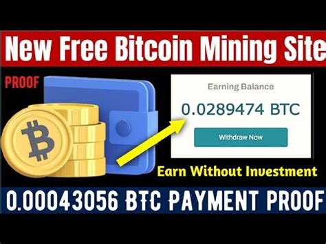 New Free Bitcoin Earning Site New Bitcoin Mining Without Investment