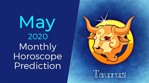 Taurus May 2020 Monthly Horoscope Prediction Taurus Moon Sign