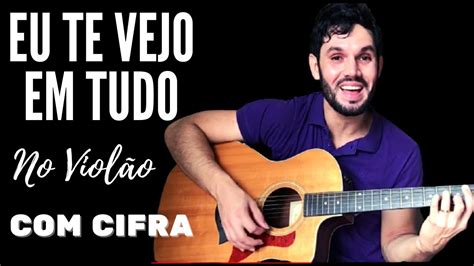 Como Tocar Eu Te Vejo Em Tudo No Viol O Casa Worship Aula Youtube