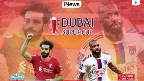 Berlangsung Link Inews Tv Live Streaming Tv Online Liverpool Vs Lyon Di