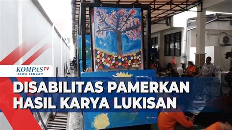 Disabilitas Pamerkan Hasil Karya Lukisan Di Hari Peringatan Disabilitas