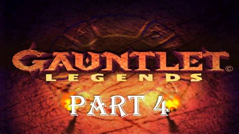 Gauntlet Legends N64 Part 4 Youtube