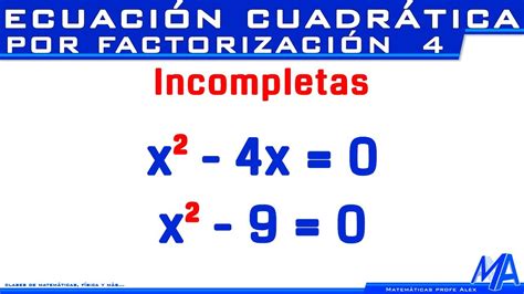 Ecuacion cuadrática Segundo grado por factorización Ejemplo 4