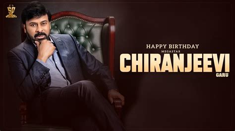 Megastar Chiranjeevi Birthday Special Video HBDMegaStarChiranjeevi