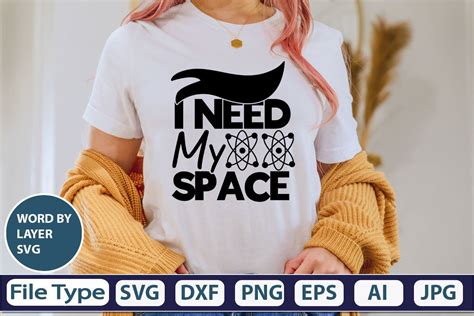 I Need My Space Svg Cut File Graphic By Graphicpicker · Creative Fabrica