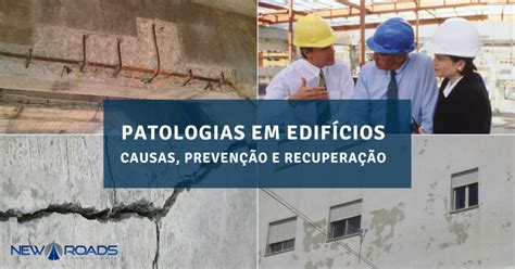 Patologias Em Edificações - Patologias em Edifícios – New Roads Consultoria