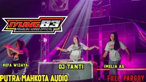 PUTRA MAHKOTA LIVE DJ TANTI FULL PARGOY DJ Dengan Musik Lambada YouTube