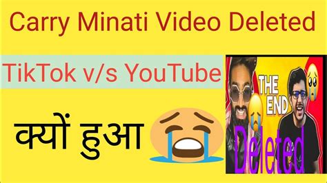 Why Carry Minati Tiktok Vs Youtube Video Removedeleted Youtube