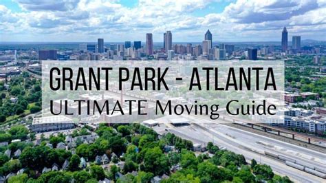 Grant Park Atlanta 🏞️ Ultimate Moving To Grant Park Guide