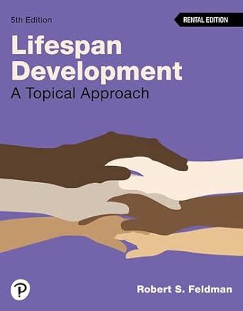 Lifespan Development A Topical Approach Th Edition Rental Edition