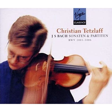 Christian Tetzlaff J S Bach Bach Sonatas Partitas Christian