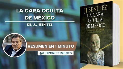 La cara oculta de México de J J Benítez Libro Resumen YouTube