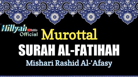 Murottal Surat Al Fatihah Youtube