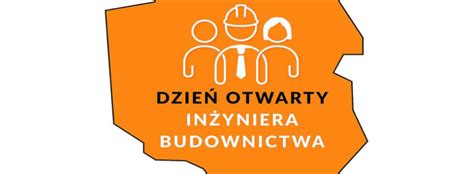 Dzień Otwarty Inżyniera Budownictwa Głos Bielska