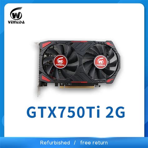 Veineda tarjeta gráfica GPU gtx 750 ti 2GB 128 bits GDDR5 para PC