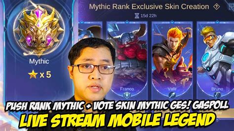 LANJUT LIVE PUSH RANK MYTHIC VOTE SKIN MYTHIC SOLO RANK MABAR