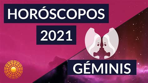 Horóscopo Géminis 2021 ♊ Predicciones 2021 Para Géminis Youtube