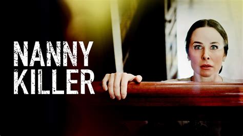 Watch Nanny Killer 2018 Full Movie Online Plex