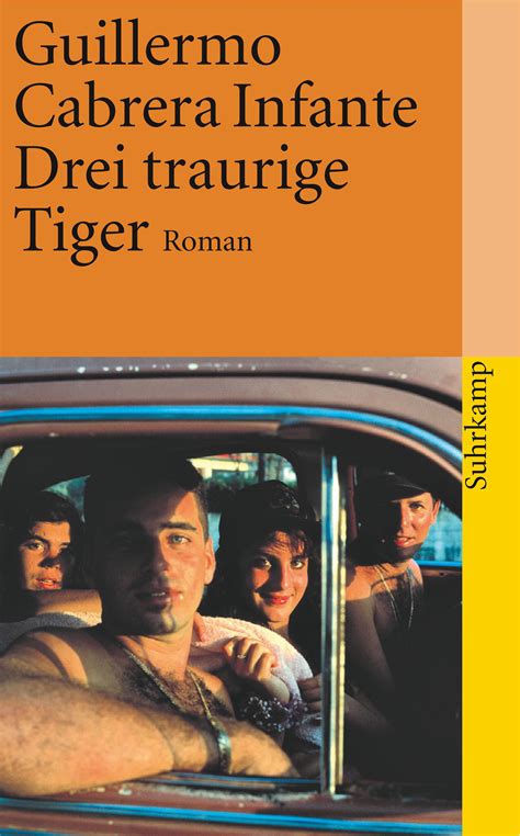 Drei Traurige Tiger Buch Von Guillermo Cabrera Infante Suhrkamp Verlag