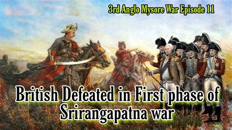 Tipu Sultan Defeated British Near Srirangapatna 3rd Anglo Mysore War