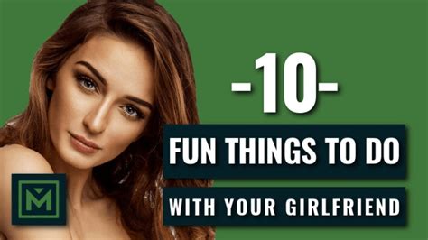 10 Fun Things To Do With Your Girlfriend Or Girl Best Creative Date