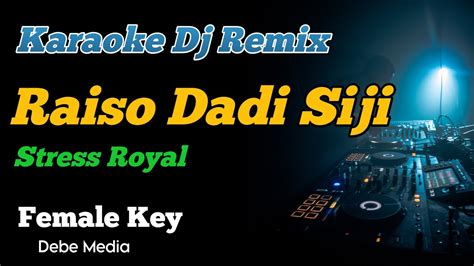 Dj Raiso Dadi Siji Dike Sabrina Karaoke Remix YouTube