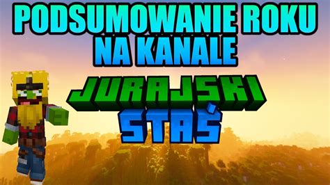 PODSUMOWANIE 2022 ROKU NA KANALE Jurajski Staś YouTube