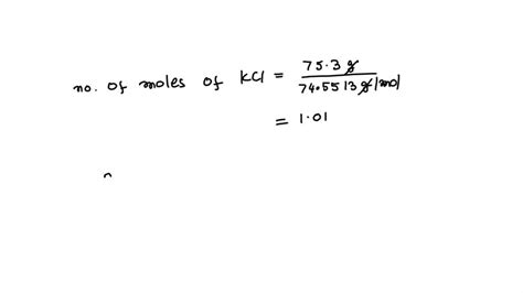 Solved What Is The Molality Of A Solution That Contains G Of Kcl