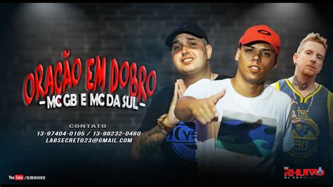 Mc GB e Mc Da Sul Oração em Dobro Web Clipe Oficial Prod DJ Rhuivo