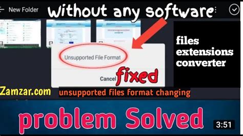 How To Open Unsupported Files 2021 Change File Formats Extensions In