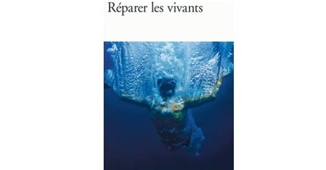 Lundi Librairie R Parer Les Vivants Maylis De Kerangal Paris La