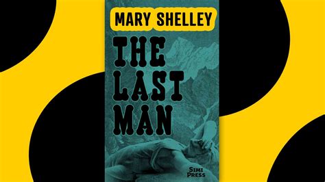 The Last Man By Mary Shelley Simi Press