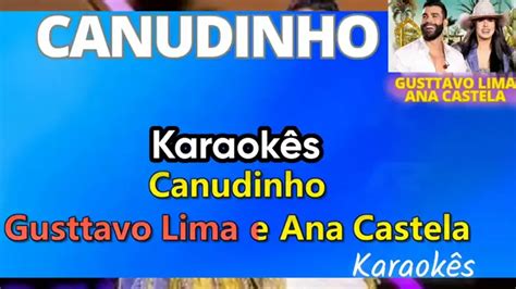 Gusttavo Lima Part Ana Castela Canudinho Karaok S Tapwin Karaokes