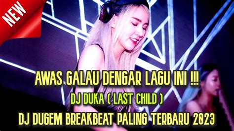 Awas Galau Dengar Lagu Ini Dj Dugem Breakbeat Galau Paling Terbaru