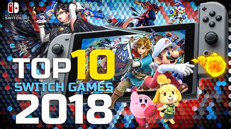 Top 10 Best Nintendo Switch Games Of 2018 Youtube