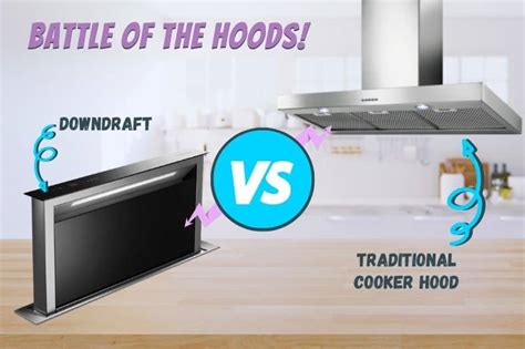 Downdraft Extractor vs Hood - Which Is Better?