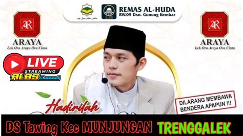 Live GUS IQDAM DAN SHOLAWAT DI GUNUNG KEMBAR TAWING MUNJUNGAN