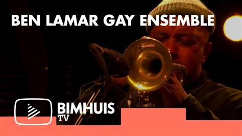 BIMHUIS TV Present BEN LAMAR GAY ENSEMBLE YouTube