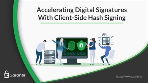 Accelerating Digital Signatures With Client Side Hash Signing Garantir