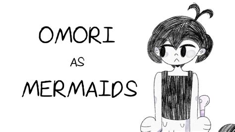 Drawing Omori Characters By Memorybut As Mermaids Youtube