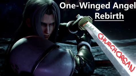 Ffvii Remake One Winged Angel Rebirth Organ Arrangement Youtube