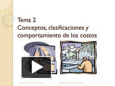 Ppt Tema Conceptos Clasificaciones Y Comportamiento De Los Costos