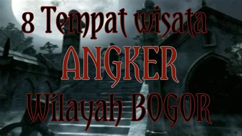 Tempat Wisata Anker Bogor Jawa Barat YouTube