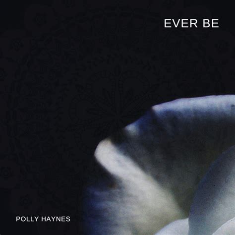 Ever Be Single By Polly Haynes Spotify