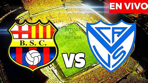 En Vivo Barcelona Vs Velez Copa Libertadores 2021 Donde Ver Barcelona