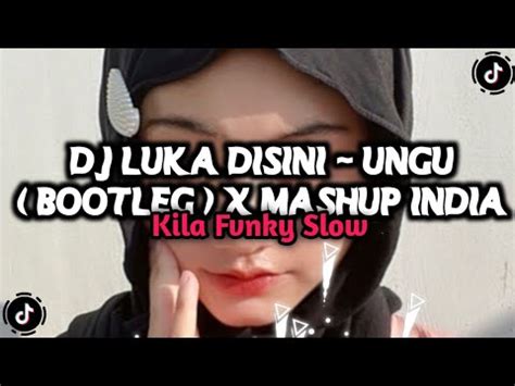 Dj Luka Disini Ungu Bootleg X Mashup India Enakeun Slow Version