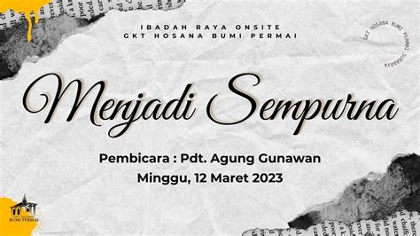 Ibadah Raya Minggu 12 Maret 2023 GKT Hosana Bumi Permai YouTube